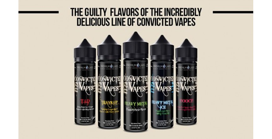 CONVICTED VAPES CONVICTED VAPES